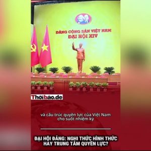 ĐẠI HỘI ĐẢNG: NGHI THỨC HÌNH THỨC HAY TRUNG TÂM QUYỀN LỰC?