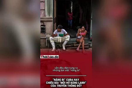 „Nâng Bi“ Cuba Hay Chiêu Bài „Môi Hở Răng Lạnh“ Của Truyền Thông Đỏ?