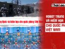 Robot Trung Quốc và hiểm họa cho quốc phòng Việt Nam