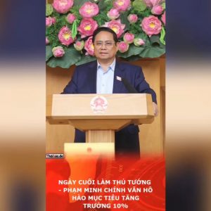 NGÀY CUỐI LÀM THỦ TƯỚNG – PHẠM MINH CHÍNH VẪN HÔ HÀO MỤC TIÊU TĂNG TRƯỞNG 10%.