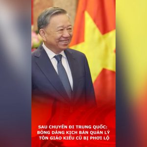 Sau chuyến đi Trung Quốc: Bóng dáng kịch bản quản lý tôn giáo kiểu cũ bị phơi lộ.