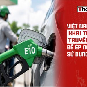Việt Nam khai tử xăng truyền thống để ép người dân sử dụng E10