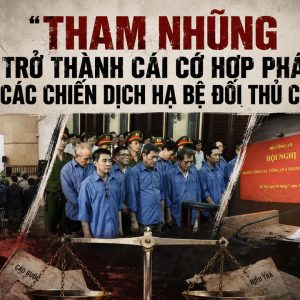 Tham nhũng trở thành cái cớ hợp pháp cho các chiến dịch hạ bệ đối thủ chính trị