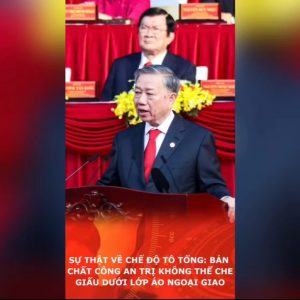 Sự thật về chế độ Tô Tổng: Bản chất công an trị không thể che giấu dưới lớp áo ngoại giao