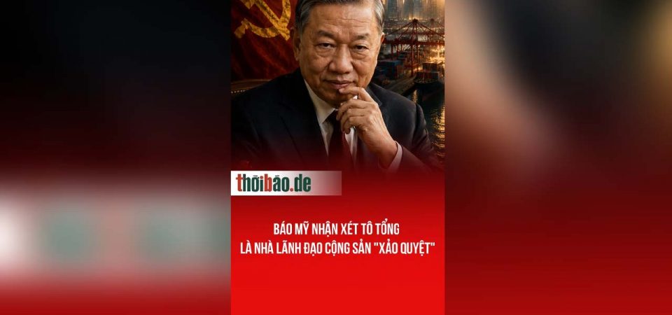 Báo Mỹ nhận xét Tô Tổng là nhà lãnh đạo Cộng Sản „xảo quyệt“