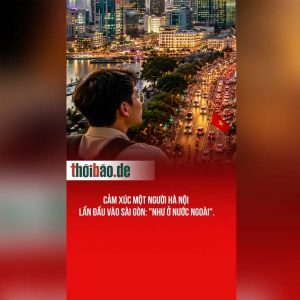 Cảm xúc một người Hà Nội lần đầu vào Sài Gòn: „Như ở nước ngoài“.
