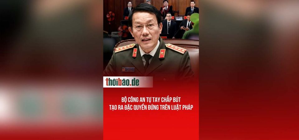Bộ Công an tự tay chắp bút tạo ra đặc quyền đứng trên luật pháp