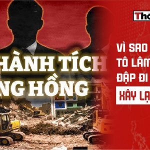 Vì sao Tô Lâm muốn đập đi xây lại Hà Nội?