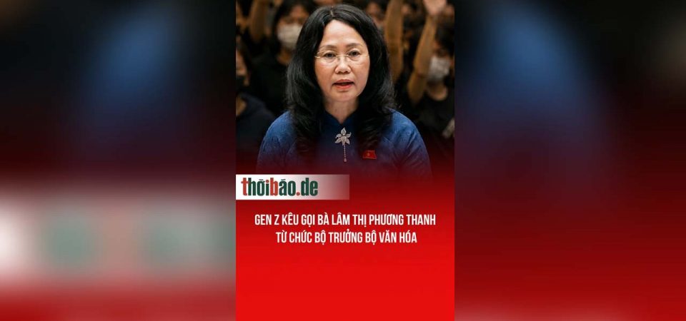 Gen Z kêu gọi bà Lâm Thị Phương Thanh từ chức Bộ trưởng bộ văn hóa