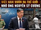 Việt Nam vươn ra thế giới nhờ ông Nguyễn Sỹ Cương