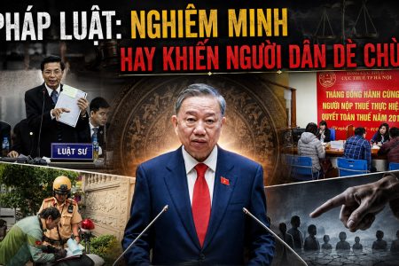 Pháp luật: Nghiêm minh hay khiến người dân dè chừng
