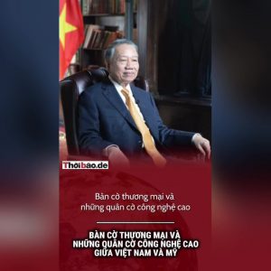 Bàn cờ thương mại và những quân cờ công nghệ cao giữa Việt Nam và Mỹ