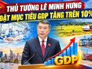 Thủ tướng Lê Minh Hưng đặt mục tiêu GDP tăng trên 10%