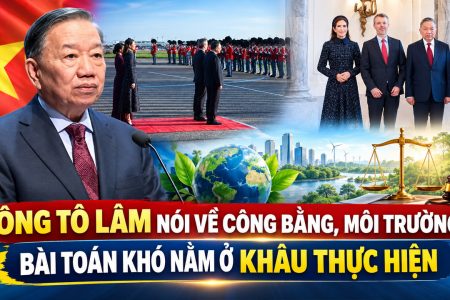 Ông Tô Lâm nói về công bằng, môi trường: Bài toán khó nằm ở khâu thực hiện