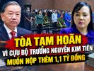 Tòa tạm hoãn vì cựu Bộ trưởng Nguyễn Kim Tiến muốn nộp thêm 1,1 tỷ đồng