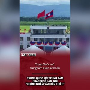 Trung Quốc mở trung tâm quân sự ở Lào, nói “không nhắm vào bên thứ ba”