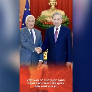 เวียดนามอาจถูกย้ายไปยัง ‘รายชื่อสีเทา’ ด้านภาษีของสหภาพยุโรป