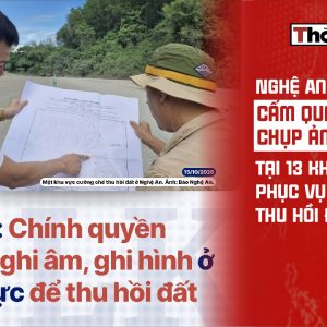 Нге-Ан: Запрет на видеосъемку и фотосъемку в 13 районах, где проводится принудительное изъятие земельных участков