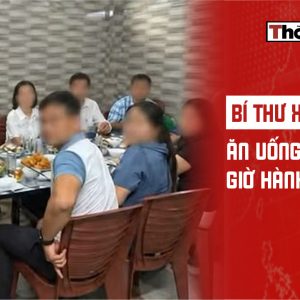 Bí thư xã “ăn uống trong giờ hành chính”